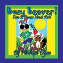 Image for Busy Beaver! Even A Beaver Needs Rest!