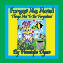 Image for Forget Me Nots! Things Not To Be Forgotten!