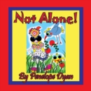 Image for Not Alone!