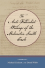 Image for Anti-Federalist Writings of the Melancton Smith Circle