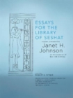 Image for Essays for the Library of Seshat  : studies presented to Janet H. Johnson on the occasion of her 70th birthday