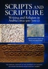 Image for Scripts and scripture  : writing and religion in Arabia circa 500-700 CE