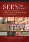 Image for Seen Not Heard: Composition, Iconicity, and the Classifier Systems of Logosyllabic Scripts