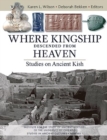 Image for Where Kingship Descended from Heaven : Studies on Ancient Kish