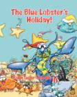 Image for The Blue Lobster&#39;s Holiday!