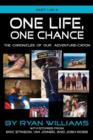 Image for One Life, One Chance, the Chronicles of Our Adventure-Cation -Part 1 of 2
