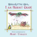 Image for Hello Little Owl, I Am Hermit Crab!
