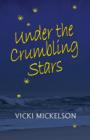 Image for Under the Crumbling Stars