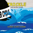 Image for Trickle, The Water Cycler