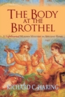 Image for The Body of the Brothel : A Lighthearted Murder Mystery in Ancient Rome