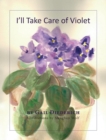 Image for I&#39;ll Take Care of Violet
