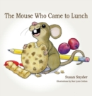 Image for The Mouse Who Came to Lunch