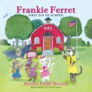 Image for Frankie Ferret : First Day of School