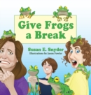Image for Give Frogs a Break