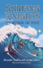 Image for Surfing Knights, On Boards of Pine