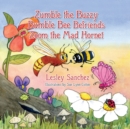 Image for Zumble the Buzzy Bumble Bee Befriends Zoom the Mad Hornet