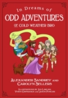 Image for In Dreams of Odd Adventures of Cold Weather Bro, A Trilogy