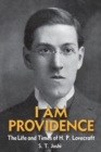 Image for I Am Providence : The Life and Times of H. P. Lovecraft, Volume 1