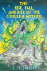 Image for The Rise, Fall, and Rise of the Cthulhu Mythos
