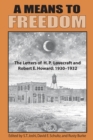 Image for A means to freedom  : the letters of H.P. Lovecraft and Robert E. Howard: 1930-1932