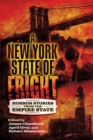 Image for A New York State of Fright : Horror Stories from the Empire State