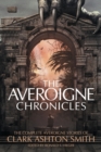 Image for The Averoigne Chronicles : The Complete Averoigne Stories of Clark Ashton Smith
