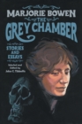 Image for The Grey Chamber : Stories and Essays