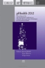 Image for Phealth 2012 : Proceedings of the 9th International Conference on Wearable Micro and Nano Technologies for Personalized Health