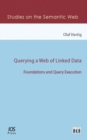Image for QUERYING A WEB OF LINKED DATA