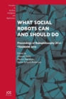 Image for What Social Robots Can and Should Do