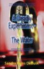 Image for A Deadly Experiment - Book 1 - The Water