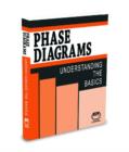 Image for Phase diagrams  : understanding the basics