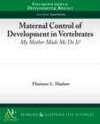Image for Maternal Control of Development in Vertebrates