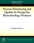 Image for Process Monitoring and Quality by Design for Biotechnology Products