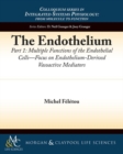 Image for The Endothelium, Part I : Multiple Functions of the Endothelial Cells - Focus on Endothelium-Derived Vasoactive Mediators