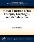 Image for Motor Function of the Pharynx, Esophagus, and its Sphincters