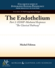 Image for Endothelium, Part II: EDHF-Mediated Responses &quot;The Classical Pathway&quot;
