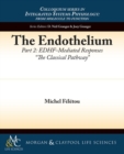 Image for The Endothelium, Part II : EDHF-Mediated Responses &quot;&quot;The Classical Pathway