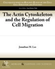 Image for Actin Cytoskeleton and the Regulation of Cell Migration