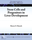 Image for Stem Cells and Progenitors in Liver Development