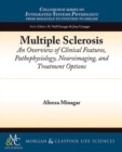 Image for Multiple Sclerosis : An Overview of Clinical Features, Pathophysiology, Neuroimaging, and Treatment Options