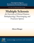 Image for Multiple Sclerosis: An Overview of Clinical Features, Pathophysiology, Neuroimaging, and Treatment Options