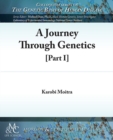 Image for A Journey Through Genetics : Part I