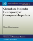 Image for Clinical and Molecular Heterogeneity of Osteogenesis Imperfecta