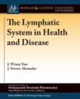 Image for The Lymphatic System in Health and Disease