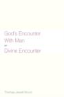Image for God&#39;s Encounter with Man or Divine Encounter