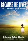Image for Because He Lives : You Can Face Tomorrow