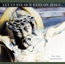 Image for Let Us Fix Our Eyes on Jesus