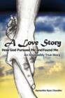 Image for A Love Story How God Pursued Me and Found Me