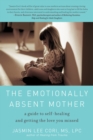 Image for The Emotionally Absent Mother